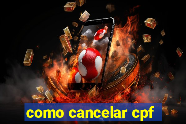 como cancelar cpf